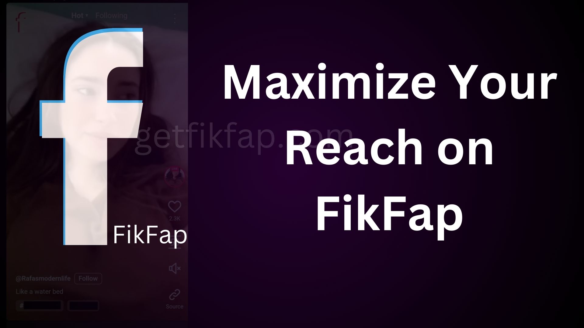 Maximize Your Reach on FikFap