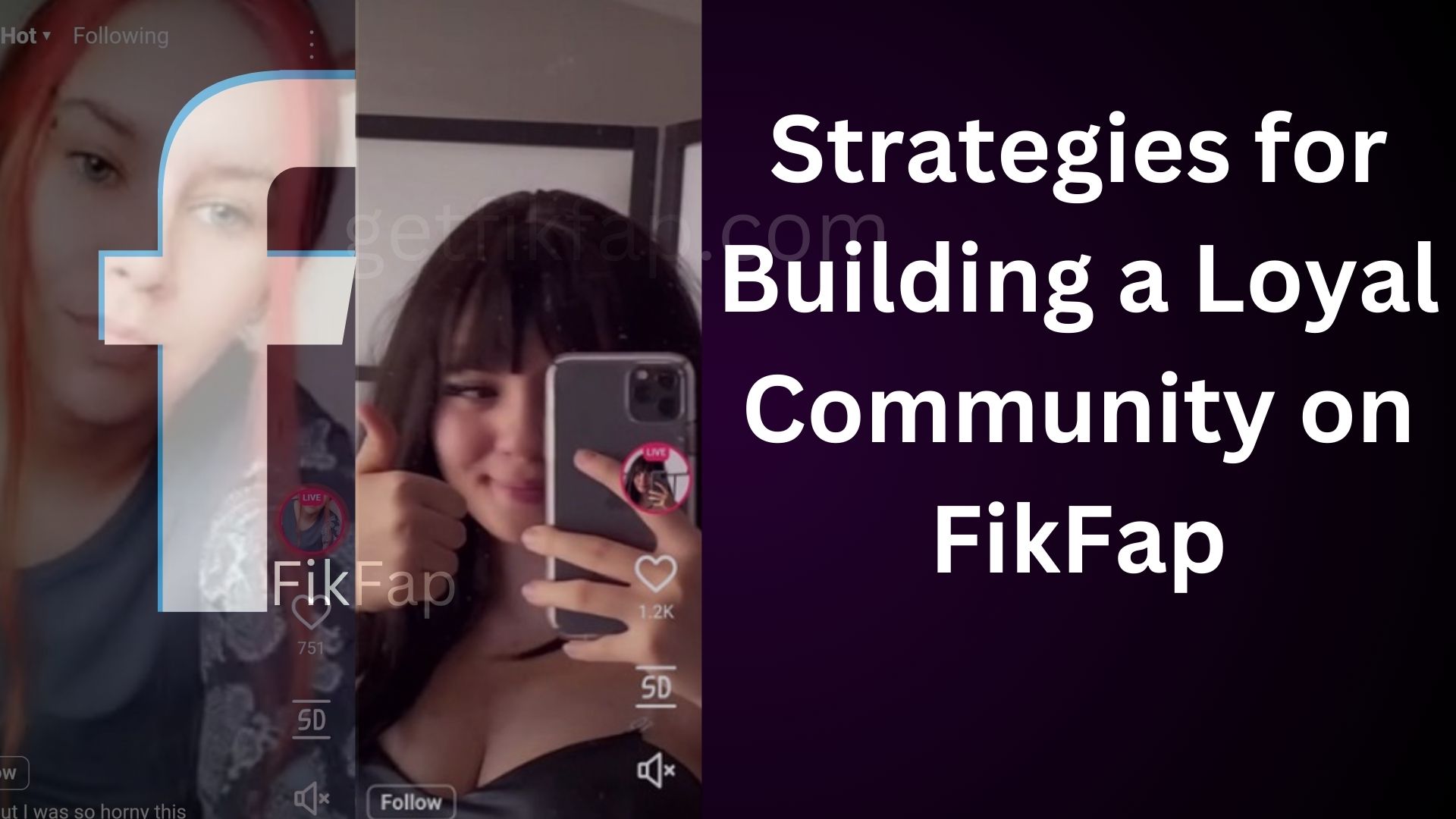 Strategies for Building a Loyal Community on FikFap